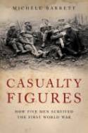 Cover image of book Casualty Figures: How Five Men Survived the First World War by Michelle Barrett