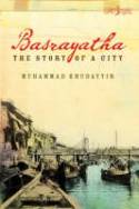 Cover image of book Basrayatha: The Story of a City by Muhammad Khudayyir