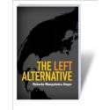 Cover image of book The Left Alternative by Roberto Mangabeira Unger