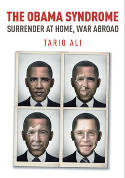 Cover image of book The Obama Syndrome: Surrender at Home, War Abroad by Tariq Ali