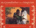 My Grandfather is a Magician: Work and Wisdom in an African Village by Ifeoma Onyefulu