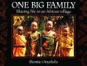 One Big Family: Sharing Life in an African Village by Ifeoma Onyefulu