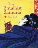 The Smallest Samurai by Fiona French