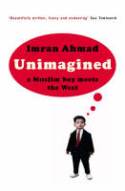Unimagined: A Muslim Boy Meets the West by Imran Ahmad