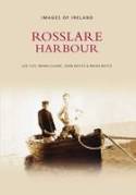 Images of Ireland: Rosslare Harbour by Leo Coy, Brian Cleare, John Boyce and Brian Boyce