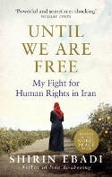 Cover image of book Until We Are Free: My Fight For Human Rights in Iran by Shirin Ebadi 