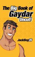 The Big Book of Gaydar (Uncut!) by JockBoy26