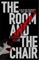 Cover image of book The Room and the Chair by Lorraine Adams
