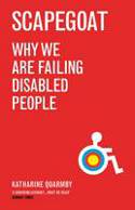 Cover image of book Scapegoat: Why We Are Failing Disabled People by Katharine Quarmby
