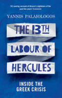 Cover image of book The 13th Labour of Hercules: Inside the Greek Crisis by Yannis Palaiologos 