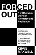 Cover image of book Forced Out: A Detective's Story of Prejudice and Resilience by Kevin Maxwell 