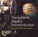 Transatlantic Slavery: An Introduction by Richard Benjamin and David Fleming