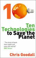 Ten Technologies to Save the Planet by Chris Goodall