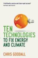 Ten Technologies to Fix Energy and Climate by Chris Goodall