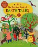The Barefoot Book of Earth Tales by Dawn Casey, illustrated by Anne Wilson