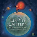 Cover image of book Lin Yi's Lantern: A Moon Festival Tale by Brenda Williams, illustrated by Benjamin Lacombe 