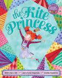 The Kite Princess by Juliet Clare Bell, illustrated by Laura-Kate Chapm