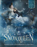The Snow Queen by Sarah Lowes, illustrated by Miss Clara