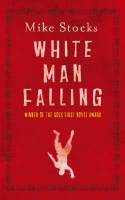 Cover image of book White Man Falling by Mike Stocks