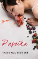 Paprika by Yasutaka Tsutsui (translated by Andrew Driver)