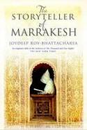 The Storyteller of Marrakesh by Joydeep Roy-Bhattacharya