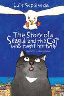 Cover image of book The Story of a Seagull and the Cat Who Taught Her to Fly by Luis Sep�lveda, illustrated by Satoshi Kitamura