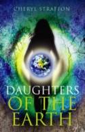 Daughters of the Earth: Goddess wisdom for a modern age by Cheryl Straffon