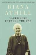 Cover image of book Somewhere Towards the End by Diana Athill