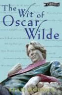 Cover image of book The Wit of Oscar Wilde by Sean McCann