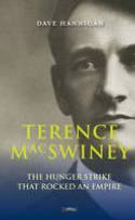 Cover image of book Terence MacSwiney: The Hunger Strike That Rocked an Empire by Dave Hannigan