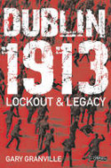 Cover image of book Dublin 1913: Lockout & Legacy by Gary Granville