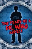 The Diary of a Dr Who Addict by Paul Magrs