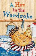 A Hen in the Wardrobe by Wendy Meddour