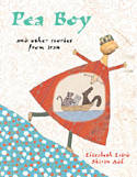 Pea Boy and other stories from Iran by Elizabeth Laird, illustrated by Shirin Adl