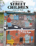 Cover image of book Real Stories from Street Children Across the World by Anthony Robinson 