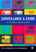 Cover image of book Surveillance and Crime: Key Approaches to Criminology by Roy Coleman and Michael McCahill 