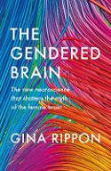 Cover image of book The Gendered Brain by Gina Rippon 