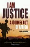 Cover image of book I Am Justice: A Journey Out of Africa by Paul Kenyon