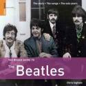 The Rough Guide to the Beatles (3rd edition) by Chris Ingham