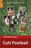 The Rough Guide to Cult Football (2nd revised edition) by Andy Mitten