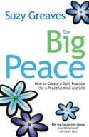 Cover image of book The Big Peace: Find Yourself without Going Anywhere by Suzy Greaves
