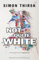Cover image of book Not Quite White by Simon Thirsk