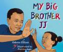 My Big Brother JJ by Odette Elliott, illustrated by Patrice Aggs