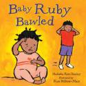 Baby Ruby Bawled by Malaika Rose Stanley