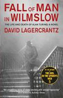 Cover image of book Fall of Man in Wilmslow: The Life and Death of Alan Turing - A Novel by David Lagercrantz