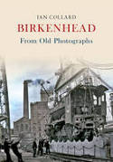 Birkenhead from Old Photographs by Ian Collard