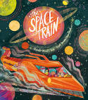 Cover image of book The Space Train by Maudie Powell-Tuck, illustrated by Karl James Mountford