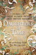 Daughters of Time: An Anthology from The History Girls by Mary Hoffman (Editor)