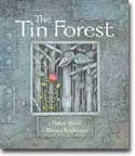 Cover image of book The Tin Forest by Helen Ward, illustrated by Wayne Anderson