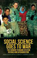 Cover image of book Social Science Goes to War: The Human Terrain System in Iraq and Afghanistan by Montgomery McFate and Janice H. Laurence (Editors) 